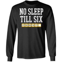 No sleep till six shirt $19.95 redirect05092021220523 4