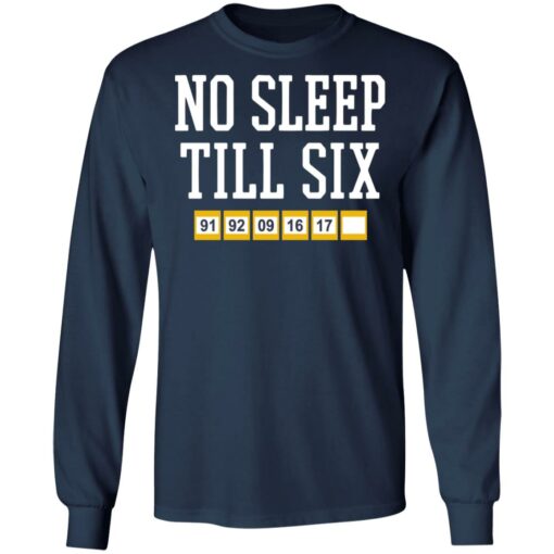 No sleep till six shirt $19.95