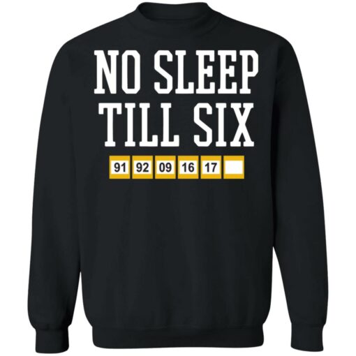 No sleep till six shirt $19.95 redirect05092021220523 8