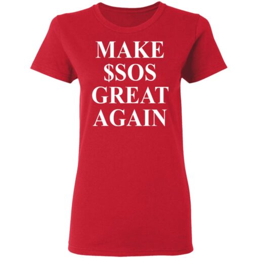 Make $sos great again shirt $19.95