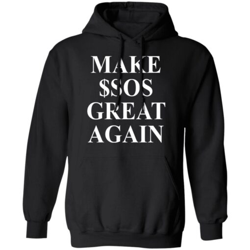 Make $sos great again shirt $19.95