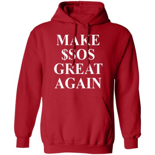 Make $sos great again shirt $19.95