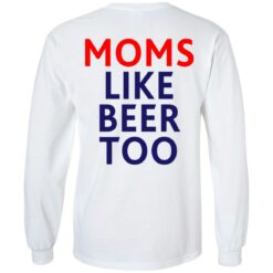 Untra mom moms like beer too shirt $25.95 redirect05102021000545 11