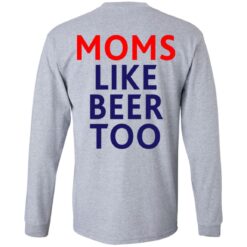 Untra mom moms like beer too shirt $25.95 redirect05102021000545 9