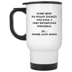 Every body on mount Everest was once a very determined individual mug $14.95 redirect05102021000549 1