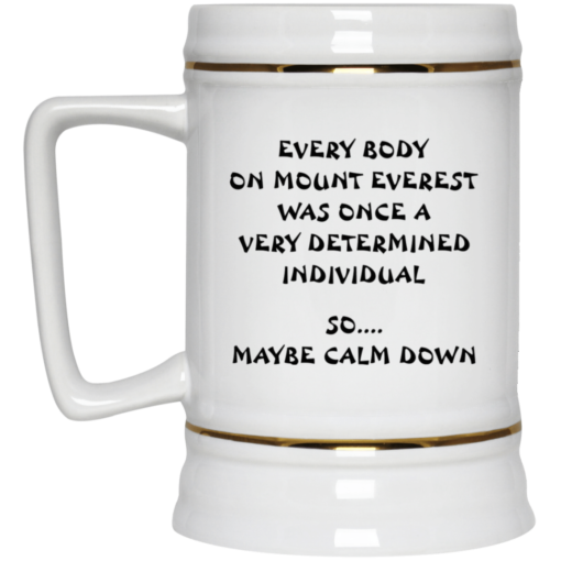 Every body on mount Everest was once a very determined individual mug $14.95 redirect05102021000549 3