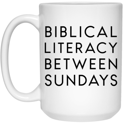 Biblical literacy between Sundays mug $14.95 redirect05102021030552 2