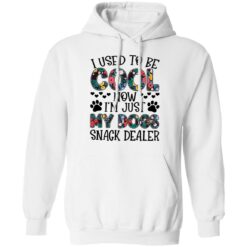 I used to be cool now i’m just my dogs snack dealer shirt $19.95