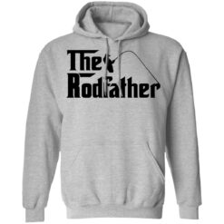 Fishing the rodfather shirt $19.95