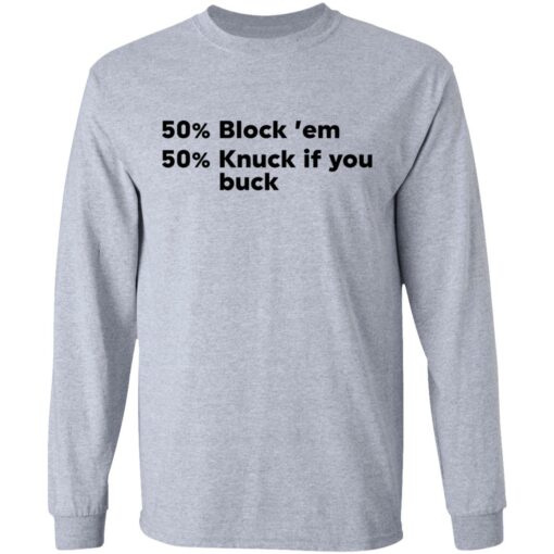 50% block ’em 50% knuck if you buck shirt $19.95