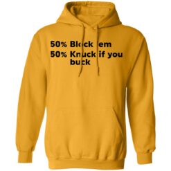 50% block ’em 50% knuck if you buck shirt $19.95