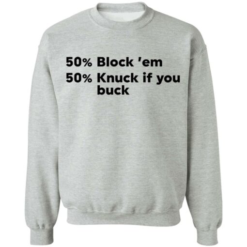 50% block ’em 50% knuck if you buck shirt $19.95