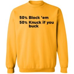 50% block ’em 50% knuck if you buck shirt $19.95