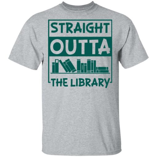 Book straight outta the library shirt $19.95