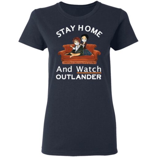 Stay home and watch outlander shirt $19.95 redirect05112021010548 3