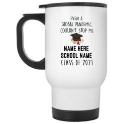 Personalized Even a global pandemic couldn't stop me mug $16.95 redirect05112021030509 1