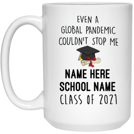 Personalized Even a global pandemic couldn't stop me mug $16.95 redirect05112021030509 2