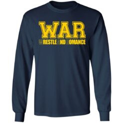 War wrestle and romance shirt $19.95