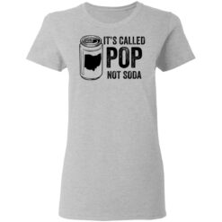 It’s called pop not soda shirt $19.95