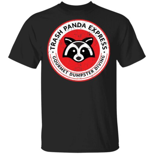 Raccoon trash panda express gourmet dumpster diving shirt $19.95