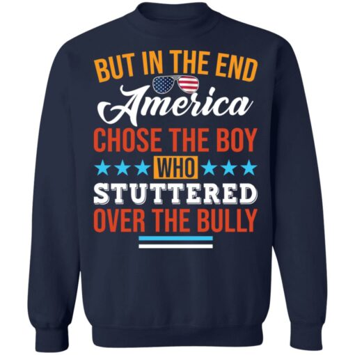 But in the end America chose the boy who stuttered over the bully shirt $19.95 redirect05112021050526 9