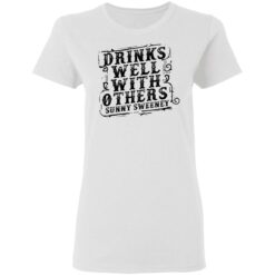 Drinks well with others sunny Sweeney shirt $19.95