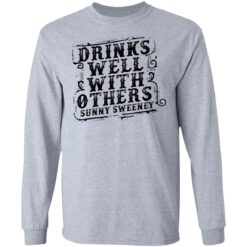 Drinks well with others sunny Sweeney shirt $19.95