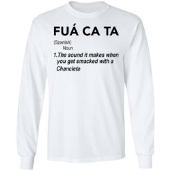 Fua ca ta the sound it makes when you get smacked with a Chancleta shirt $19.95 redirect05112021230517 3