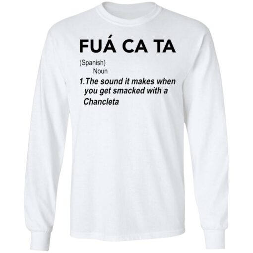 Fua ca ta the sound it makes when you get smacked with a Chancleta shirt $19.95 redirect05112021230517 3