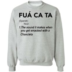 Fua ca ta the sound it makes when you get smacked with a Chancleta shirt $19.95 redirect05112021230517 6