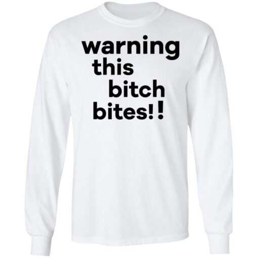 Warning this bitch bites shirt $19.95 redirect05122021020515 5