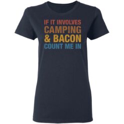 If it involves camping and bacon count me in shirt $19.95 redirect05122021030503 3