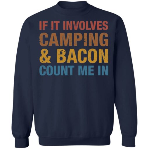 If it involves camping and bacon count me in shirt $19.95 redirect05122021030503 9