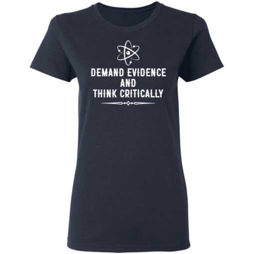 Demand evidence and think critically shirt $19.95 redirect05122021210542 3