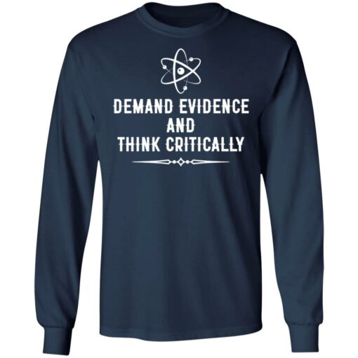 Demand evidence and think critically shirt $19.95