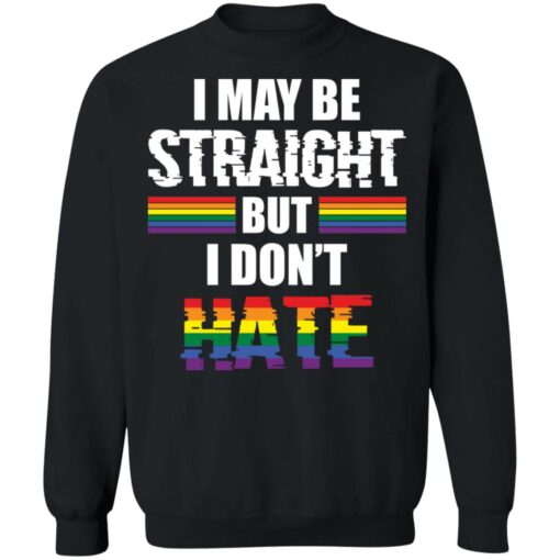 I may be straight but don’t hate shirt $19.95 redirect05122021210545 8