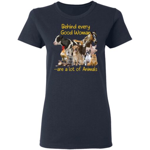Behind every good woman are a lot of animals shirt $23.95 redirect05122021210552 3