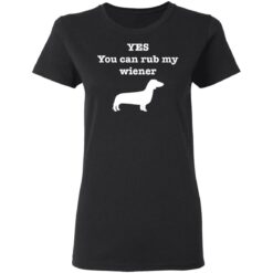 Dachshund yes you can rub my wiener shirt $19.95 redirect05132021000522 2