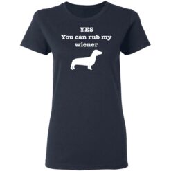 Dachshund yes you can rub my wiener shirt $19.95 redirect05132021000522 3