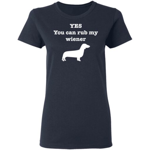 Dachshund yes you can rub my wiener shirt $19.95 redirect05132021000522 3