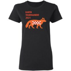 Fox earth tournament 2021 shirt $19.95