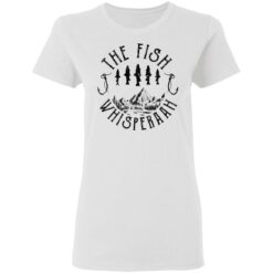 The fish whisperaah shirt $19.95 redirect05132021020531 2