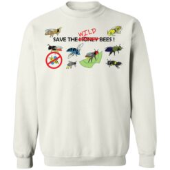 Save the wild bees shirt $19.95