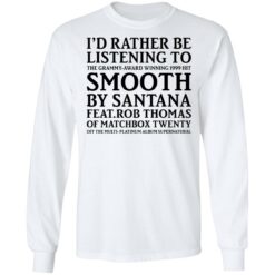 I’d rather be listening to the Grammy award winning 1999 hit shirt $19.95 redirect05132021050529 5
