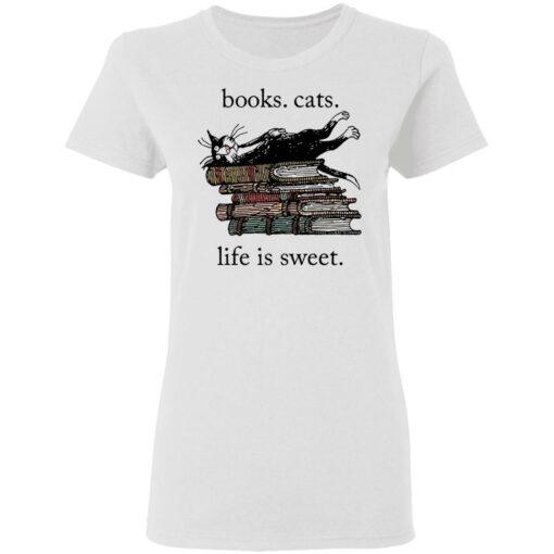 Book cats life is sweet shirt $19.95