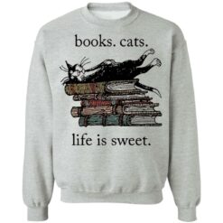 Book cats life is sweet shirt $19.95