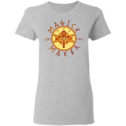 Magick and the maker shirt $19.95