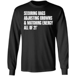 Securing bags adjusting crowns and matching energy all of 21' shirt $19.95