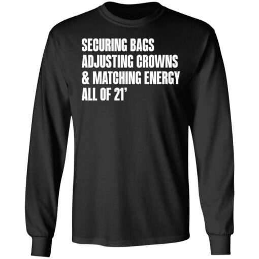 Securing bags adjusting crowns and matching energy all of 21' shirt $19.95 redirect05132021230545 4