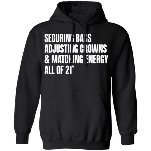 Securing bags adjusting crowns and matching energy all of 21' shirt $19.95 redirect05132021230545 6
